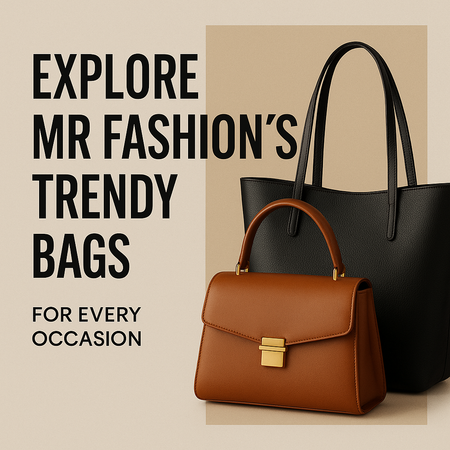 Explore MR Fashion’s Trendy Bags for Every Occasion